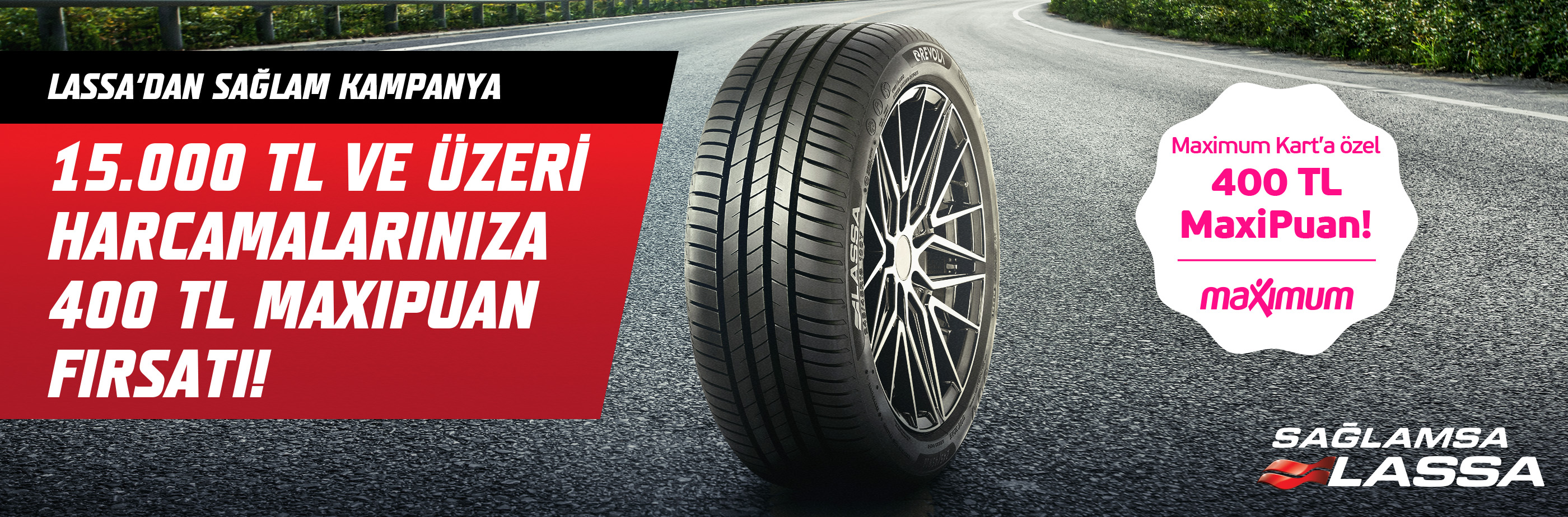 Tek seferde yapacağınız 15.000 TL ve üzeri ilk taksitli lastik alışverişinize Maximum Kart’a Özel 400 TL MaxiPuan!